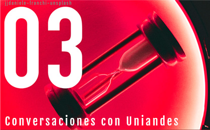 Conversaciones con Uniandes: retrocedimos dos décadas, en dos meses Reloj de arena