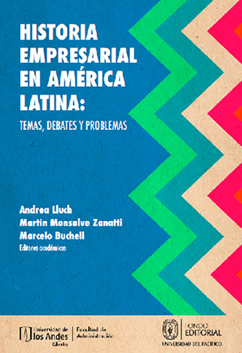 Cubierta del libro Historia empresarial en América Latina: temas, debates y problemas