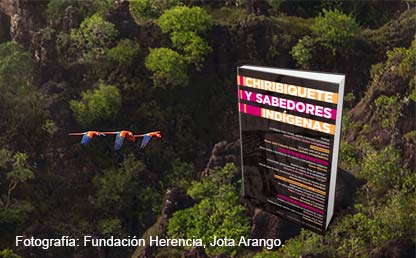 Chiribiquete y sabedores indígenas