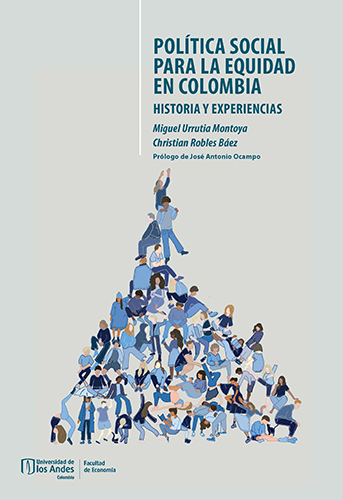 Cubierta del libro Política social para la equidad en Colombia. Historia y experiencias